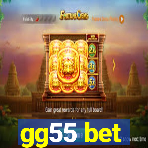 gg55 bet